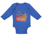 Long Sleeve Bodysuit Baby Trust Me My Dad's A Welder Dad Father's Day A Cotton
