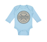 Long Sleeve Bodysuit Baby Future Carpenter like My Daddy Boy & Girl Clothes - Cute Rascals