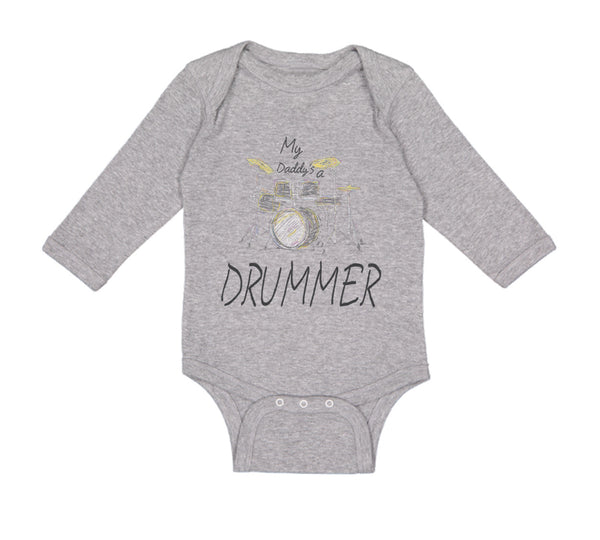 Long Sleeve Bodysuit Baby My Daddy's A Drummer Dad Father's Day Cotton