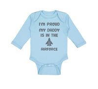 Long Sleeve Bodysuit Baby I'M Proud My Daddy Is in The Airforce Dad Father's Day