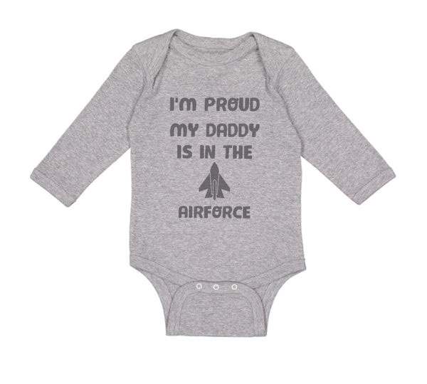 Long Sleeve Bodysuit Baby I'M Proud My Daddy Is in The Airforce Dad Father's Day