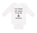 Long Sleeve Bodysuit Baby I'M Proud My Daddy Is in The Airforce Dad Father's Day