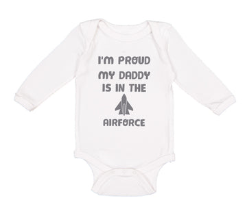 Long Sleeve Bodysuit Baby I'M Proud My Daddy Is in The Airforce Dad Father's Day