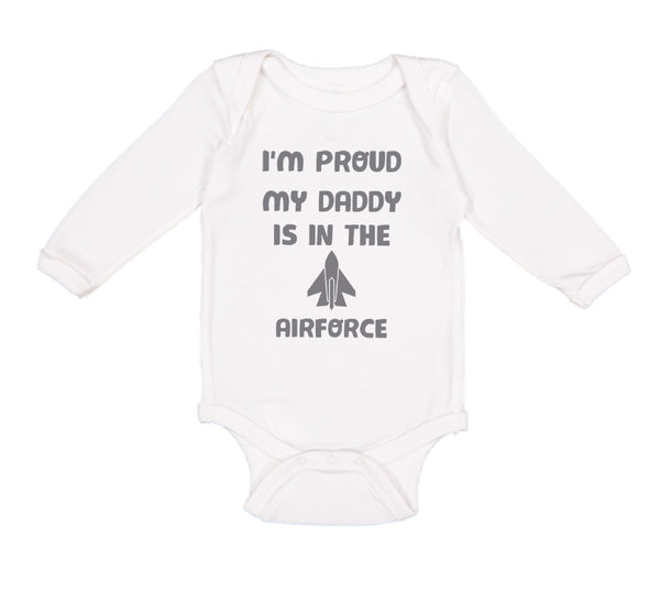 Long Sleeve Bodysuit Baby I'M Proud My Daddy Is in The Airforce Dad Father's Day