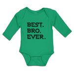 Long Sleeve Bodysuit Baby Best Bro Ever. Boy & Girl Clothes Cotton - Cute Rascals