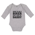 Long Sleeve Bodysuit Baby Born to Be A Biker Just like My Daddy Cotton
