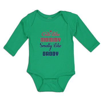 Long Sleeve Bodysuit Baby Cute like Mommy Smelly like Daddy Boy & Girl Clothes