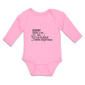 Long Sleeve Bodysuit Baby Daddy Knows A Lot, but Grandpa Knows Everything!