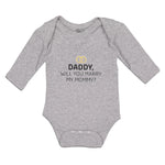 Long Sleeve Bodysuit Baby Daddy Will You Marry My Mommy Boy & Girl Clothes - Cute Rascals