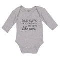 Long Sleeve Bodysuit Baby Dad Says I'M Not Allowed to Date like Ever. Cotton