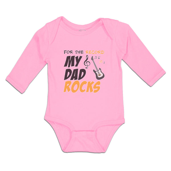 Long Sleeve Bodysuit Baby For The Record My Dad Rocks Boy & Girl Clothes Cotton - Cute Rascals