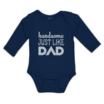 Long Sleeve Bodysuit Baby Handsome Just like Dad Boy & Girl Clothes Cotton - Cute Rascals