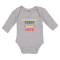 Long Sleeve Bodysuit Baby He's Not Just My Daddy He's My Hero Boy & Girl Clothes