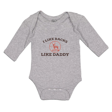 Long Sleeve Bodysuit Baby I like Racks like Daddy Boy & Girl Clothes Cotton