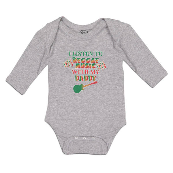 Long Sleeve Bodysuit Baby I Listen to Reggae Music with My Daddy Cotton
