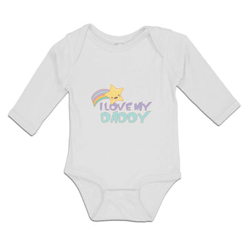 Long Sleeve Bodysuit Baby I Love My Daddy Boy & Girl Clothes Cotton