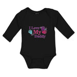 Long Sleeve Bodysuit Baby I Love My Daddy Boy & Girl Clothes Cotton