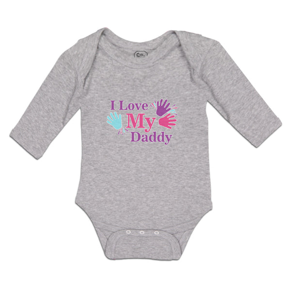 Long Sleeve Bodysuit Baby I Love My Daddy Boy & Girl Clothes Cotton