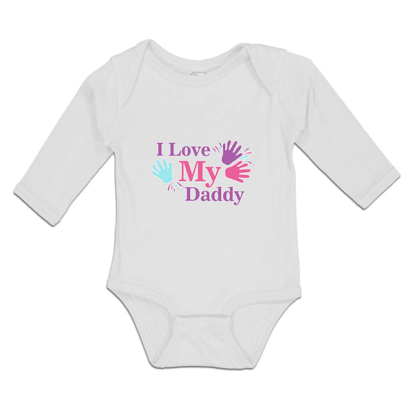 Long Sleeve Bodysuit Baby I Love My Daddy Boy & Girl Clothes Cotton