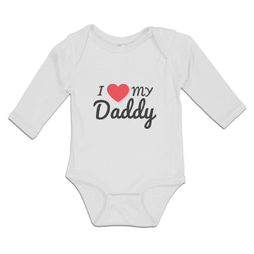 Long Sleeve Bodysuit Baby I Love My Daddy Boy & Girl Clothes Cotton