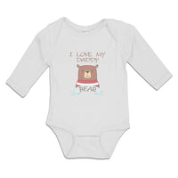 Long Sleeve Bodysuit Baby I Love My Daddy Bear Boy & Girl Clothes Cotton