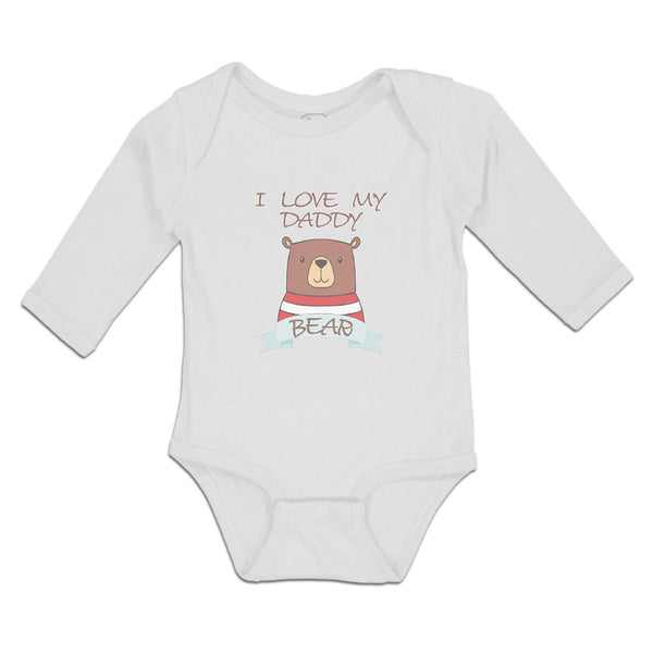 Long Sleeve Bodysuit Baby I Love My Daddy Bear Boy & Girl Clothes Cotton