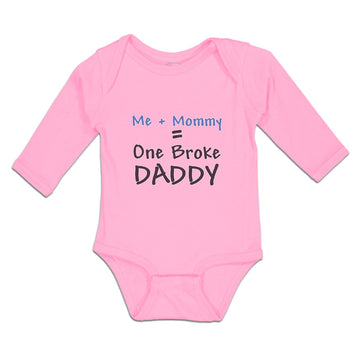 Long Sleeve Bodysuit Baby Me + Mommy = 1 Broke Daddy Boy & Girl Clothes Cotton