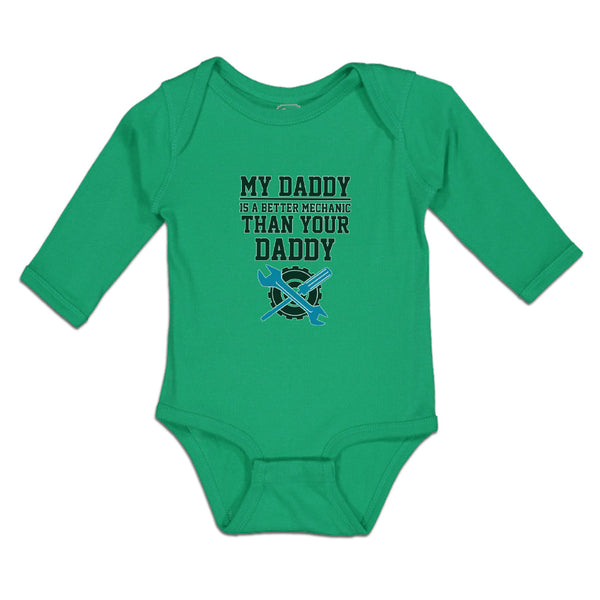 Long Sleeve Bodysuit Baby My Daddy Is A Better Mechanic than Your Daddy Cotton