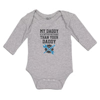 Long Sleeve Bodysuit Baby My Daddy Is A Better Mechanic than Your Daddy Cotton