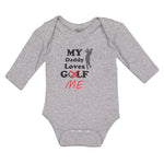 Long Sleeve Bodysuit Baby My Daddy Loves Golf Me Boy & Girl Clothes Cotton