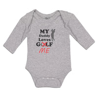 Long Sleeve Bodysuit Baby My Daddy Loves Golf Me Boy & Girl Clothes Cotton
