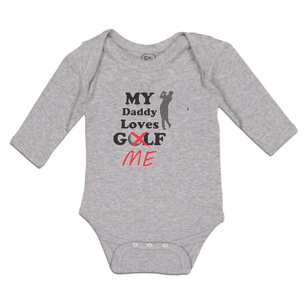 Long Sleeve Bodysuit Baby My Daddy Loves Golf Me Boy & Girl Clothes Cotton