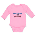 Long Sleeve Bodysuit Baby My Pappy Is Awesome Boy & Girl Clothes Cotton