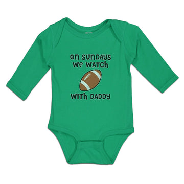 Long Sleeve Bodysuit Baby On Sundays We Watch with Daddy Boy & Girl Clothes