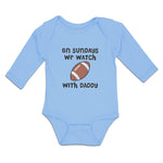 Long Sleeve Bodysuit Baby On Sundays We Watch with Daddy Boy & Girl Clothes