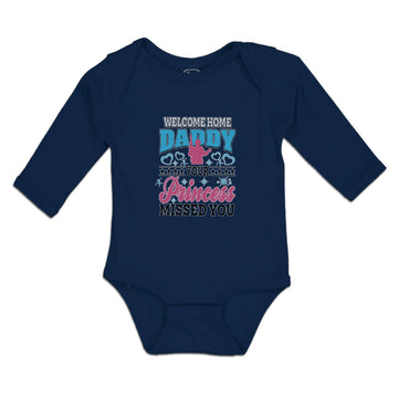 Long Sleeve Bodysuit Baby Welcome Home Daddy Your Princess Missed You Cotton