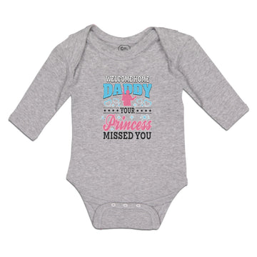 Long Sleeve Bodysuit Baby Welcome Home Daddy Your Princess Missed You Cotton