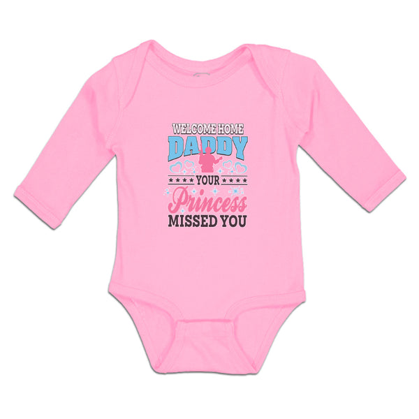 Long Sleeve Bodysuit Baby Welcome Home Daddy Your Princess Missed You Cotton
