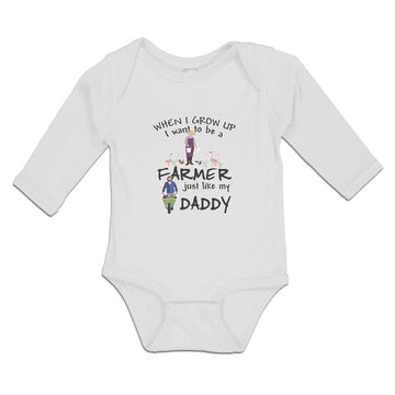 Long Sleeve Bodysuit Baby I Grow up Want Farmer Just like My Daddy Cotton