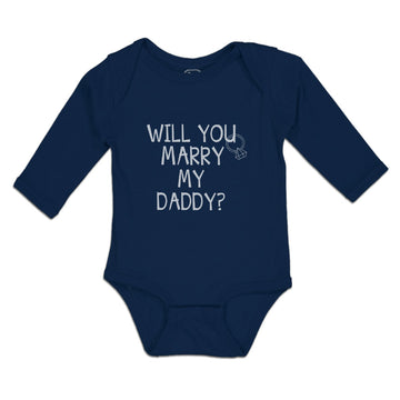 Long Sleeve Bodysuit Baby Will You Marry My Daddy with Diamond Ring Cotton
