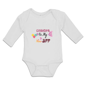 Long Sleeve Bodysuit Baby Grandpa Is My New Bff Boy & Girl Clothes Cotton