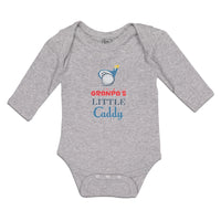 Long Sleeve Bodysuit Baby Grandpa's Little Caddy Boy & Girl Clothes Cotton - Cute Rascals