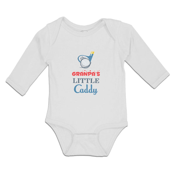 Long Sleeve Bodysuit Baby Grandpa's Little Caddy Boy & Girl Clothes Cotton - Cute Rascals