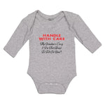 Long Sleeve Bodysuit Baby Handle Grandma's Crazy I'M Afraid You!!! Cotton - Cute Rascals