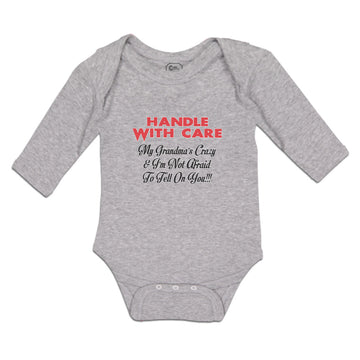 Long Sleeve Bodysuit Baby Handle Grandma's Crazy I'M Afraid You!!! Cotton