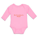 Long Sleeve Bodysuit Baby My Grandma Is Single Boy & Girl Clothes Cotton