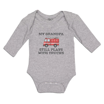 Long Sleeve Bodysuit Baby My Grandpa Still Plays with Trucks Boy & Girl Clothes