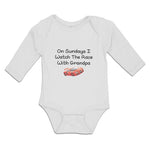 Long Sleeve Bodysuit Baby On Sundays I Watch The Race with Grandpa Cotton