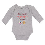 Long Sleeve Bodysuit Baby That's It! I'M Going to Nana's and Cup Cakes Cotton