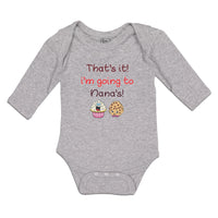 Long Sleeve Bodysuit Baby That's It! I'M Going to Nana's and Cup Cakes Cotton